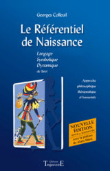 Livres - jeux - DVD Le Référentiel de Naissance Langage Symbolique Dynamique du Tarot Le Référentiel de Naissance Langage Symbolique Dynamique du Tarot