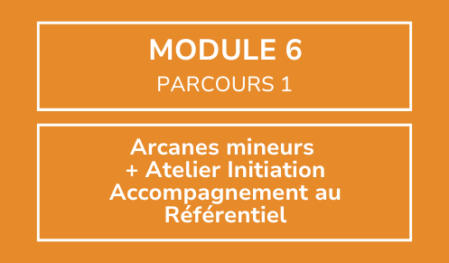Module 6 - Arcanes mineurs et Atelier Initiation